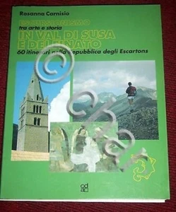Montagna Guida Itinerari - Escursionismo in Val di Susa e Delfinato 1^ ed. 1990 - Foto 1 di 1