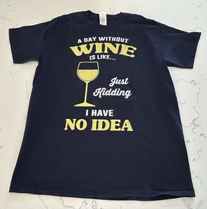 Funny Wine Lover T-Shirt Gildan Ultra Cotton “A Day Without Wine” Adult M Navy - Picture 1 of 6
