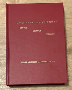 Louisiana's Kisatchie Hills History Tradition Folklore Hardcover - Picture 1 of 5