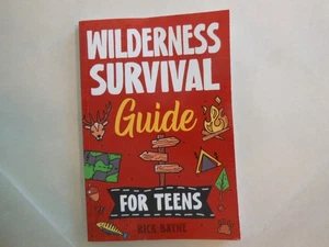Wilderness Survival Guide for Teens by Rick Bayne (2023, Trade Paperback) - Picture 1 of 6