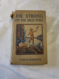 Joe Strong On The High Wire By Vance Barnum 1916 Edition Book - Bild 1 von 3