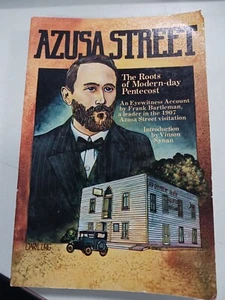 Azusa Street The Roots of Modern Day Pentecost An Eyewitness Account by Frank Ba - Picture 1 of 4