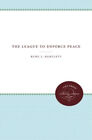 The League To Enforce Peace By Bartlett, Ruhl J.