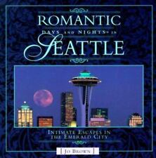 Romantic Days and Nights in Seattle: Intimate Escapes in the Emerald City