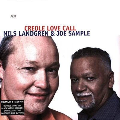 Nils Landgren & Joe Sample - Creole Love Call (Vinyl 2LP - 2022 - EU - Original) - Bild 1 von 2