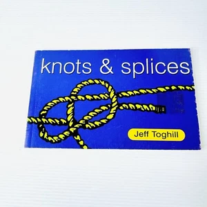 Knots & Splices by Jeff Toghill 1998 Paperback Guide Handbook Sports Outdoors - Picture 1 of 9