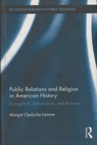 Öffentlichkeitsarbeit und Religion in der amerikanischen Geschichte: Evangelisation, Mäßigkeit und... - Bild 1 von 1