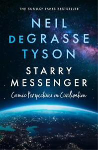 Neil deGrasse Tyson Starry Messenger (Paperback)