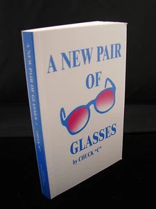 A New Pair Of Glasses Chuck C Alcoholics Anonymous AA oldtimer recovery new book - Imagen 1 de 5