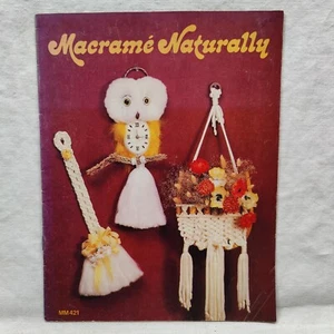 Vtg 1979 MACRAME NATURALLY Seasonal Knotting Craft Pattern Instructions MM421 - Picture 1 of 24