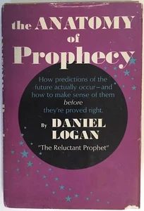 The Anatomy of Prophecy by Daniel Logan, Book Club Edition, 1975 - Bild 1 von 12