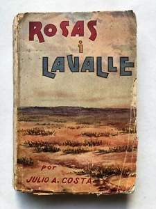 Julio A. Costa - Rosas i Lavalle - 1a ed. 1926 - Picture 1 of 6
