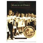 March of Dimes (Images of America Series) - Paperback NEW David W. Rose 2003-10