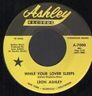 Leon Ashley While Your Lover Sleeps 7" vinyl USA Ashley B/w that's alright A7000