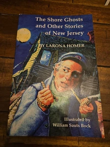 The Shore Ghosts and Other Stories of New Jersey by Larona Homer - Foto 1 di 2