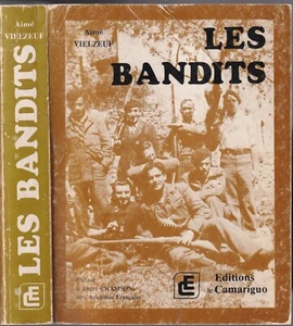 Les BANDITS Aimé VIELZEUF Préface André CHAMSON Dessin Évrard & Moschini 1982 EO - Picture 1 of 12