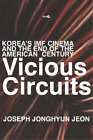Joseph Jonghyun Jeon Vicious Circuits (Hardback) Post*45 (US IMPORT)