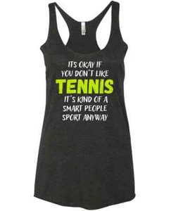 Its Ok If You Don't Like Tennis Funny Shirts For Women Men Trendy New Racer Tank - Picture 1 of 5