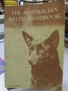 The Australian Kelpie Handbook, Norm MacLeod - Imagen 1 de 3