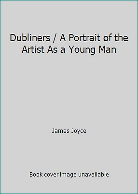 Dubliners / A Portrait of the Artist As a Young Man by James Joyce - Image 1 of 1