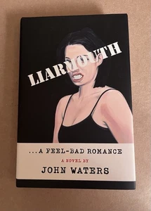 LIARMOUTH  by John Waters  2022 FSG FIRST EDITION hardcover  HCDJ - Picture 1 of 6