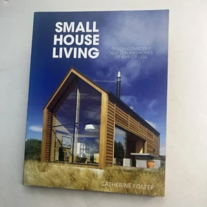 Small House Living by Catherine Fos Inspiring New Zealand Houses Less Than 90M2 - Picture 1 of 24