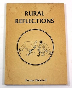 Penny Bicknell RURAL REFLECTIONS-New Zealand Homesteading,Farming,Country Life - Imagen 1 de 2