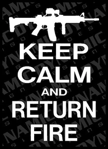 Large Keep Calm and Return Fire AR-15 vinyl window decal sticker NRA pro 2nd gun - Picture 1 of 1