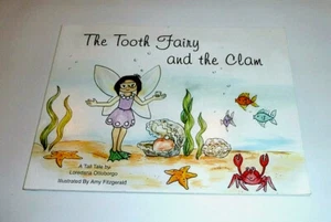 The Tooth Fairy and The Clam Book A Tale Tale by Loredana Ottoborgo Children Kid - Picture 1 of 2