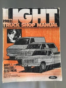 OEM 1982 Ford Light Truck Shop Manual -Body/Chassis/Electrical Bronco/Econoline - Foto 1 di 7