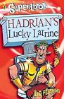 Hadrians Lucky Latrine (Superloo), Flushing, W. C., Used; Good Book