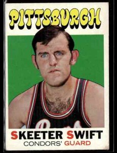 1971-72 Topps Basketball Skeeter Swift Pittsburgh Condors #169