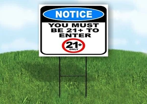 NOTICE MUST BE 21 TO ENTER Yard Sign with Stand LAWN SIGN - Bild 1 von 5