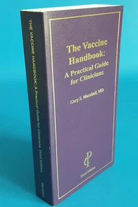 The Vaccine Handbook: A Practical Guide for Clinicians Garry S. Marshall, MD  - Picture 1 of 12