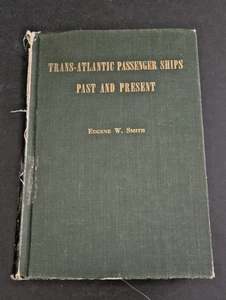 1947 TRANS-ATLANTIC PASSENGER SHIPS PAST & PRESENT: Eugene Smith, HC, 1st Ed. - Imagen 1 de 7