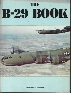 The B-29 Book by Frederick Johnsen (Softcover, 1978), GOOD - Picture 1 of 4