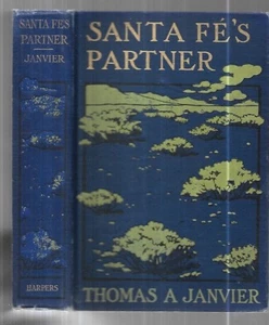 Santa Fe's Partner. by Thomas A. Janvier. N.Y. 1907. First Edition.illustrated.. - Picture 1 of 2