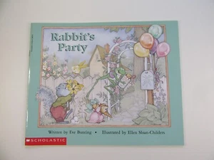 Rabbit's Party Scholastic **Bunting & Sloan-Childers**   NEW  - Picture 1 of 2
