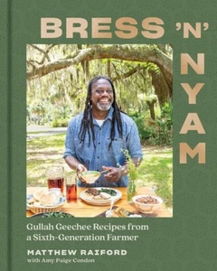 Bress 'n' Nyam : Gullah Geechee Recipes from a Sixth-generation Farmer *NEW* - Picture 1 of 1