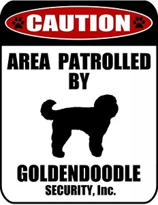 Caution Area Patrolled by Goldendoodle Security... 11.5" x 9" Laminated Dog Sign - Picture 1 of 5