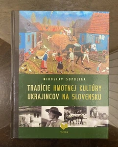 Book Traditions of Material Culture of Ukrainians in Slovakia, Miroslav Sopoliga - Picture 1 of 24