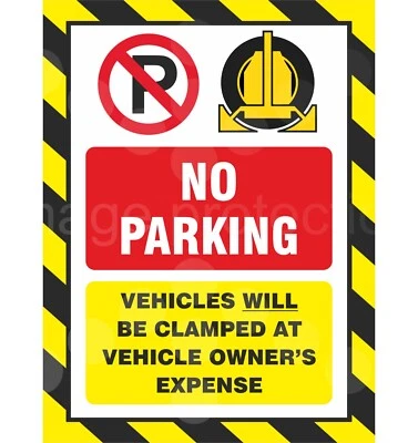 VISION SIGNS NO PARKING VEHICLES WILL BE CLAMPED AT VEHICLE OWNER'S EXPENSE SIGN STICKER