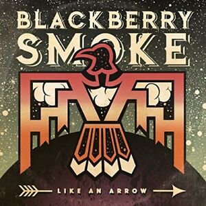 BLACKBERRY SMOKE - LIKE AN ARROW NEW CD