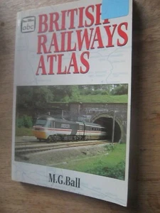 abc British Railway Atlas M G Ball 1995 pb - Imagen 1 de 4