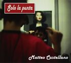 Castellano Matteo Solo La Punta (CD)