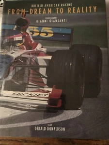 British American Racing From Dream To Reality By Gerald Donaldson 1st Ed .1999 - Picture 1 of 24