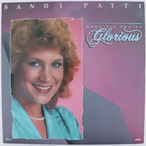 Sandi Patti – Make His Praise Glorious - 1988 12" LP Vinyl Record 7-01-906410-8 - Picture 1 of 24
