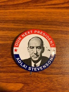 Crackerbarrel Adlai Stevenson Our Next President 1 3/4 Button Reproduction Used - Picture 1 of 2
