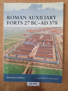 Roman Auxiliary Forts 27 BC–AD 378 OSPREY (Fortress, #83) ~ Duncan B Campbell - Foto 1 di 3