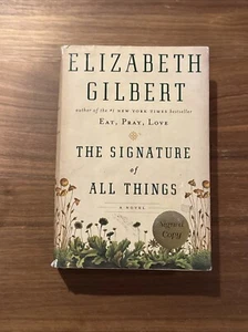 SIGNIERT THE SIGNATURE OF ALL THINGS ELIZABETH GILBERT 2013 1st Print HC DJ - Bild 1 von 13